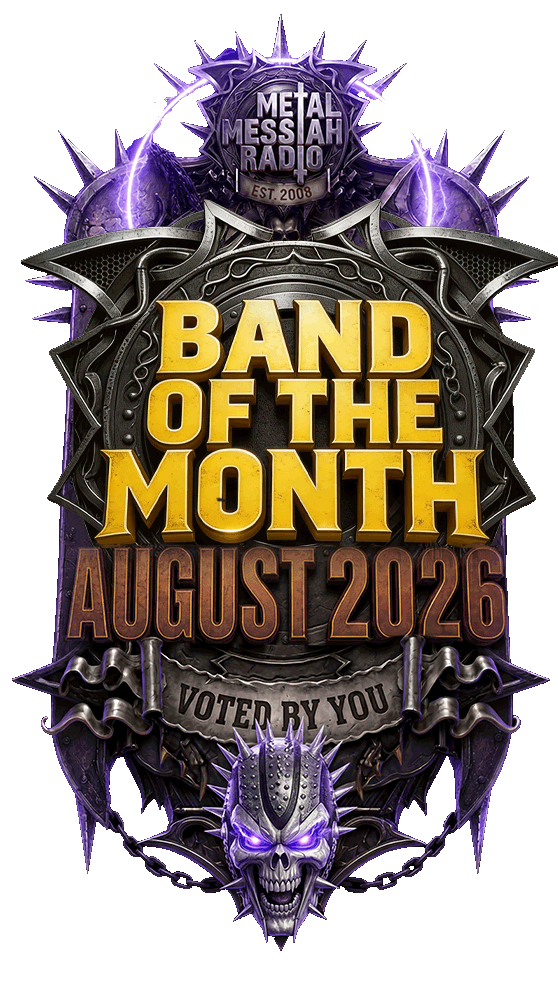 Metal Messiah Radio August 2026 Band of the Month
